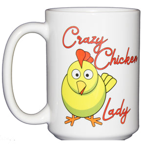 Crazy Chicken Lady - Funny Coffee Mug for Cool Birds - Larger 15oz Size