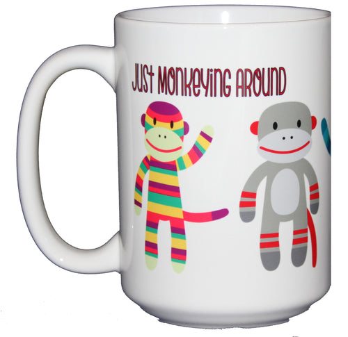 Just Monkeying Around - Sock Monkey Gift - Cute Sweet Coffee Mug