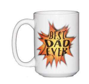 Best Dad Ever 15oz Coffee Mug