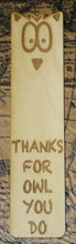 Thanks for Owl You Do - Funny Wooden Bookmark - Woodland Forest Creature Animal - Teacher Appreciation Gift - Mom Dad