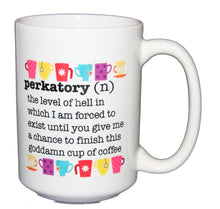 Perkatory Definition - Let Me Finish My Coffee - Funny Coffee Mug - Larger 15oz Size