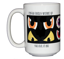 Coffee Warms Up the Evil In Me - Funny Coffee Mug for Caffeine Addicts - Larger 15oz Size - Halloween Gift