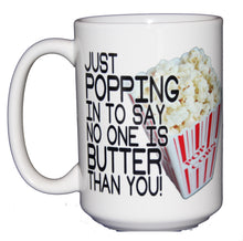 Movie Lover Coffee Mug - Popping in - Butter than You