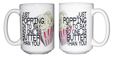 Movie Lover Coffee Mug - Popping in - Butter than You