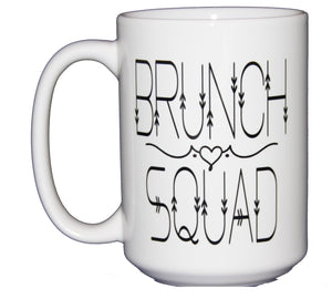 Brunch Squad - Breakfast or Lunch Coffee Mug - Friend BFF Gift - Larger 15oz Size
