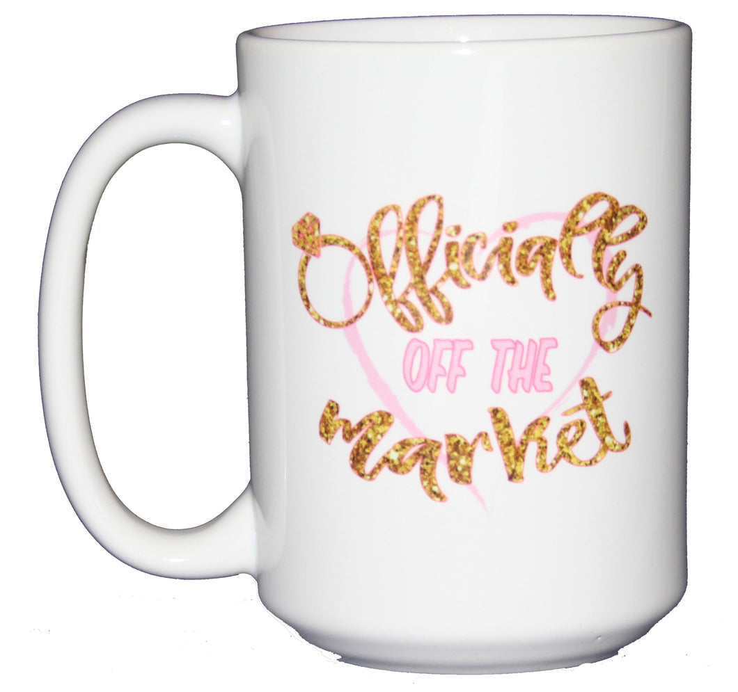 Officially Off the Market - Engagement Engaged Coffee Mug - Cute Sparkly - Larger 15oz Size