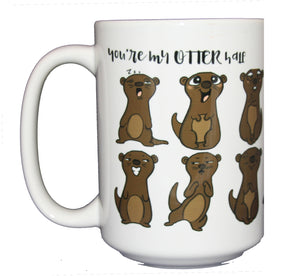 You're My Other Half - Funny Otter Humor Coffee Mug - Larger 15oz Size