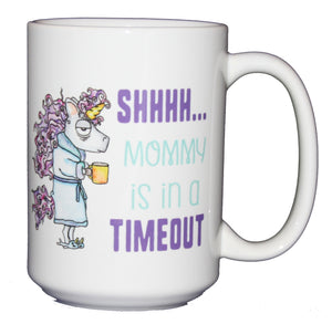 SECOND STRING Shhh. Mommy is in a Timeout Coffee Mug - Mothers Day Gift for Mom