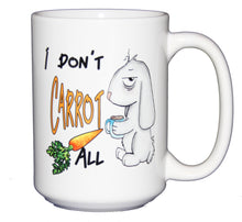 I Don't Carrot All - Funny Bunny Rabbit Humor Coffee Mug - Larger 15oz Size