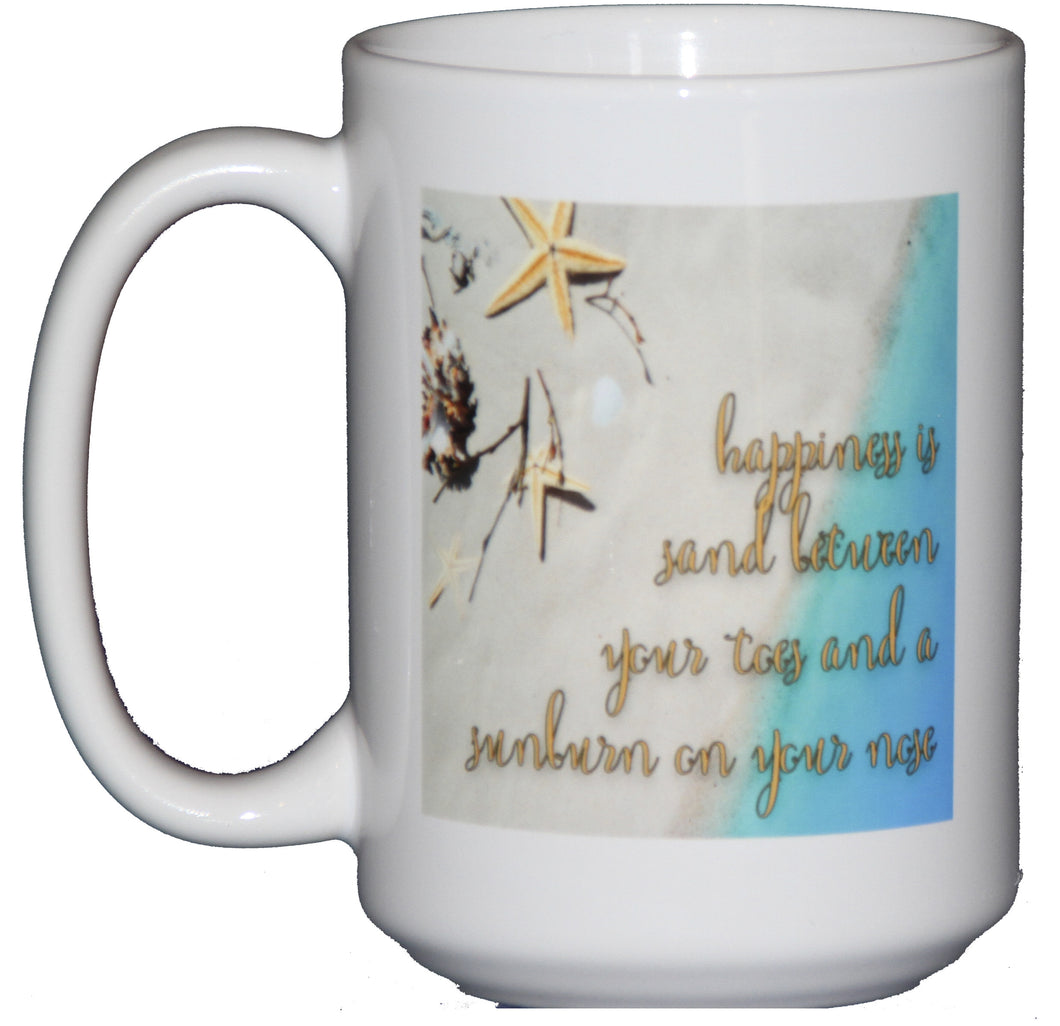 Happiness is Sand Between Your Toes and a Sunburn on Your Nose Summer Beach and Sand Coffee Mug