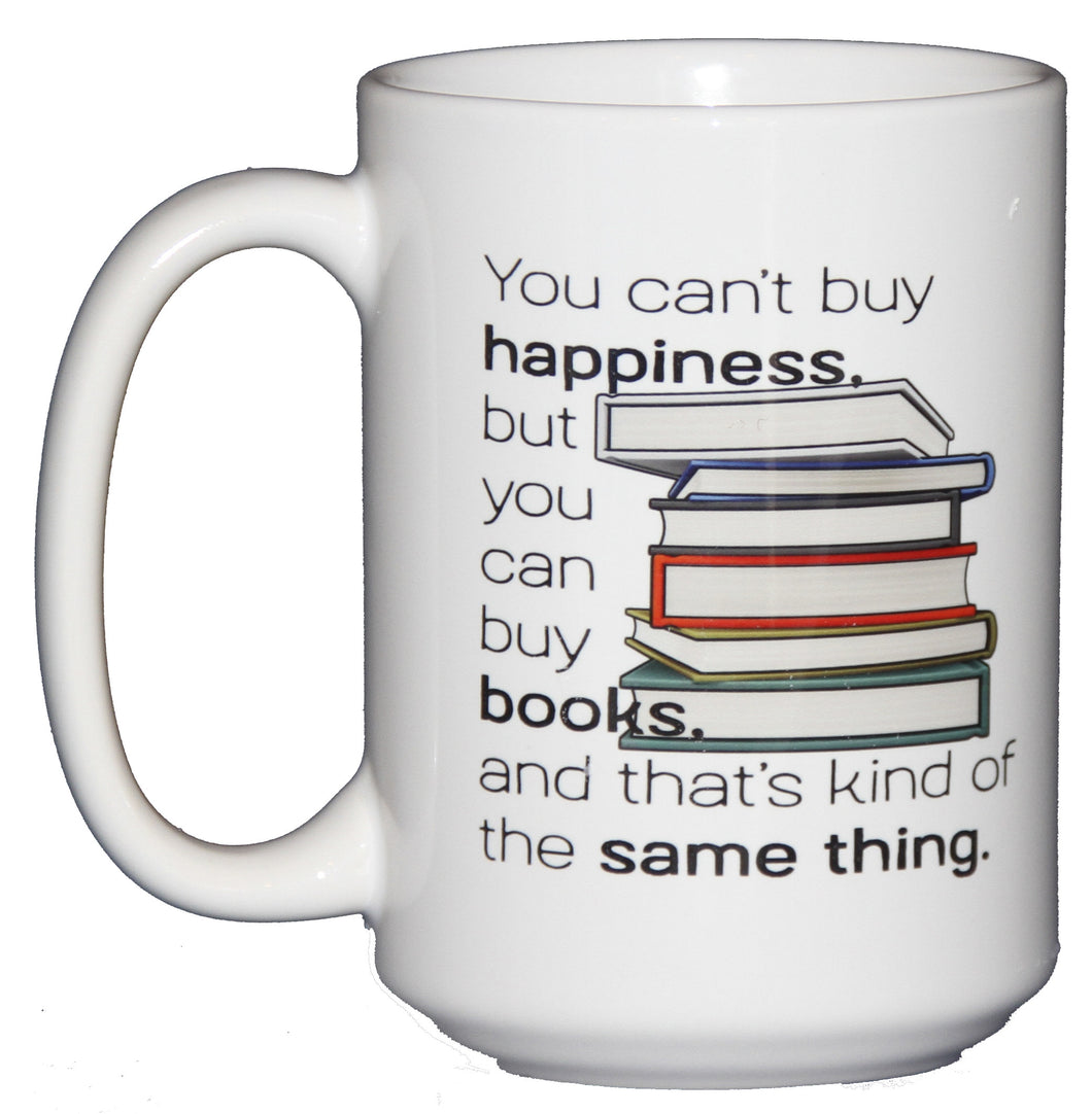 Can't Buy Happiness but You Can Buy BOOKS - Bibliophile Coffee Mug