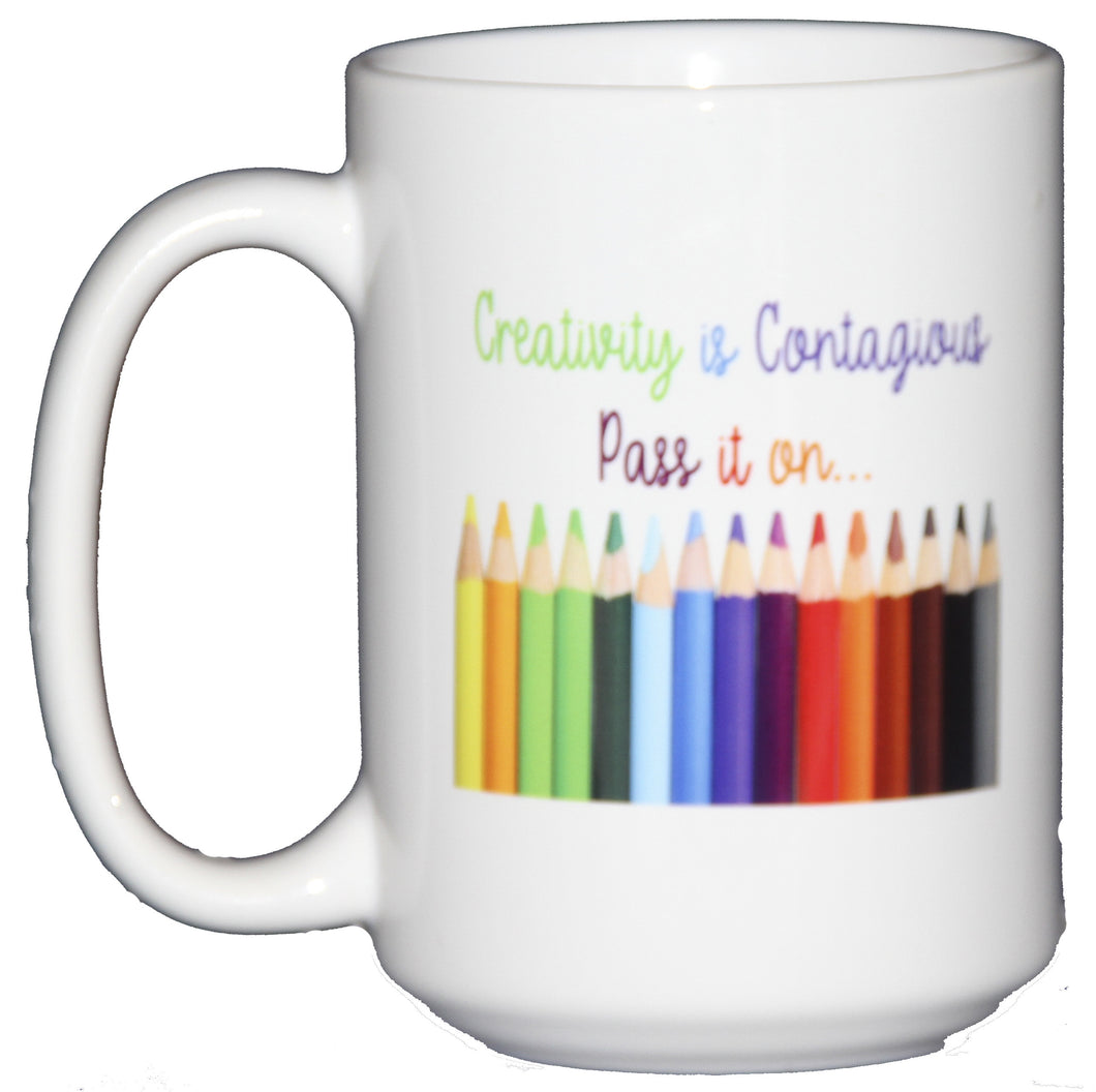 Creativity is Contagious - Pass it On - Inspirational Coffee Mug for Artists