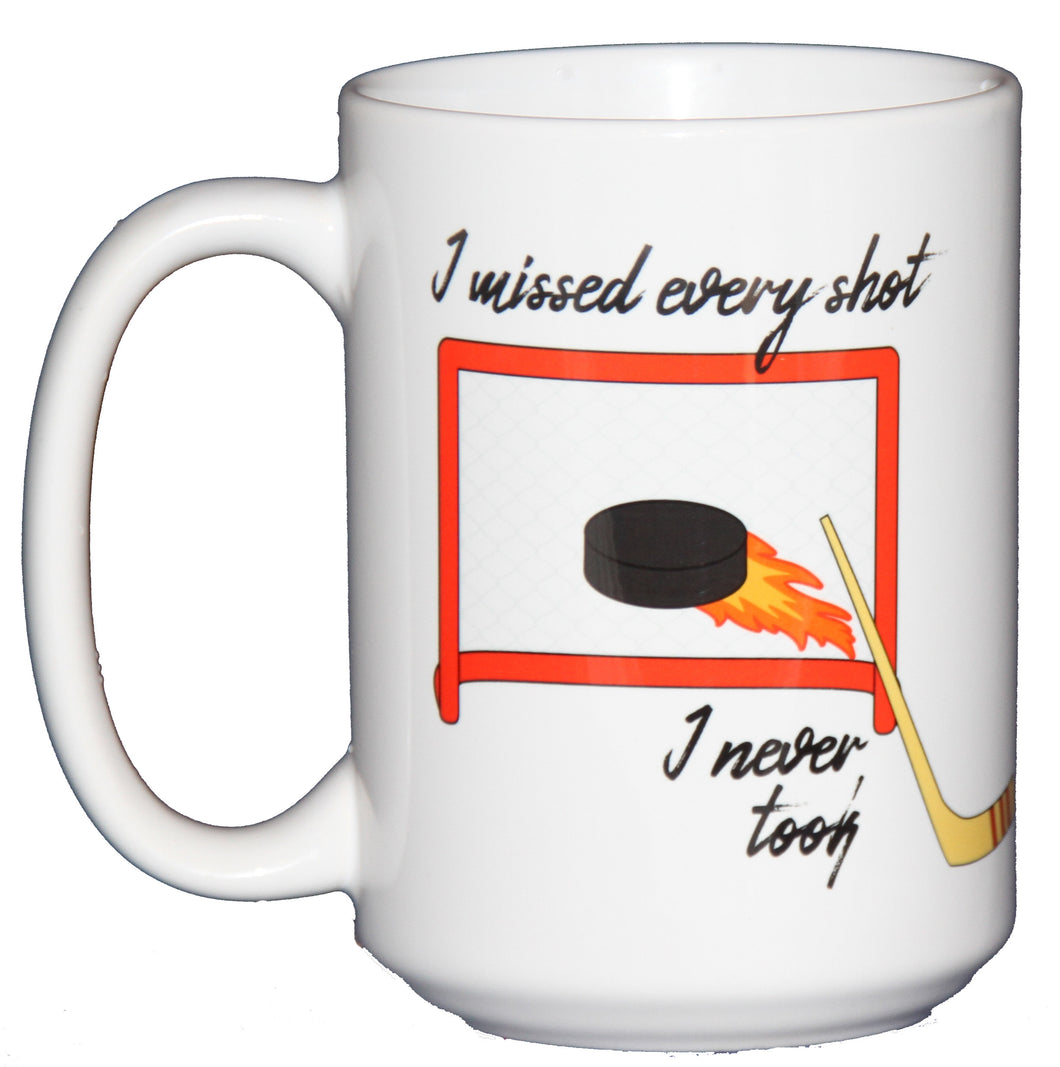 I Missed Every Shot I Never Took - Inspirational Hockey Coffee Mug for Sports Lovers