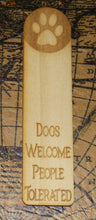 Dogs Welcome - People Tolerated - Funny Dog Person Wooden Bookmark