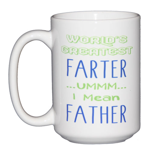 World's Greatest Farter Funny Coffee Mug for Father's Day - Gift for Dad