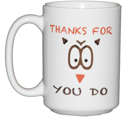 Thanks for OWL You Do - Cute Coffee Mug Puns - Teacher Gift