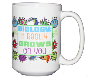 Biology - It Really GROWS On You - Funny 15oz Science Coffee Mug