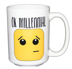Ok Millennial - Funny Coffee Mug Gift for Young Person From Baby Boomer - Larger 15oz Size