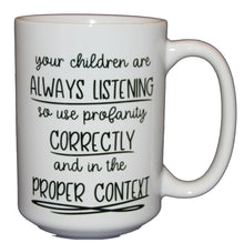 Use Profanity Correctly - Funny Swearing Coffee Mug for Mom Dad Parent- Larger 15oz Size