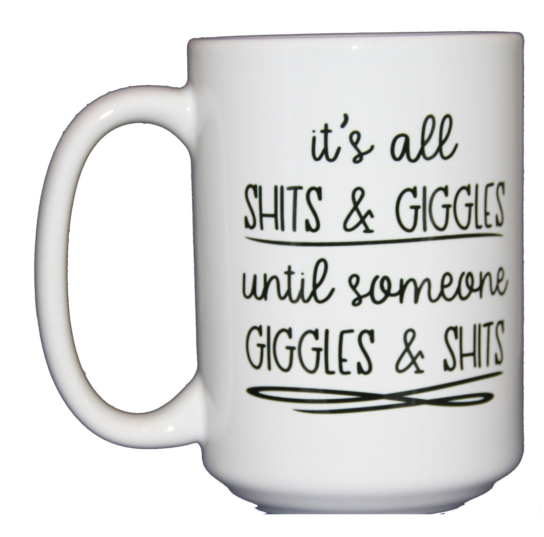 It's All Shits and Giggles Funny Inappropriate Coffee Mug - Poop Humor - Larger 15oz Size