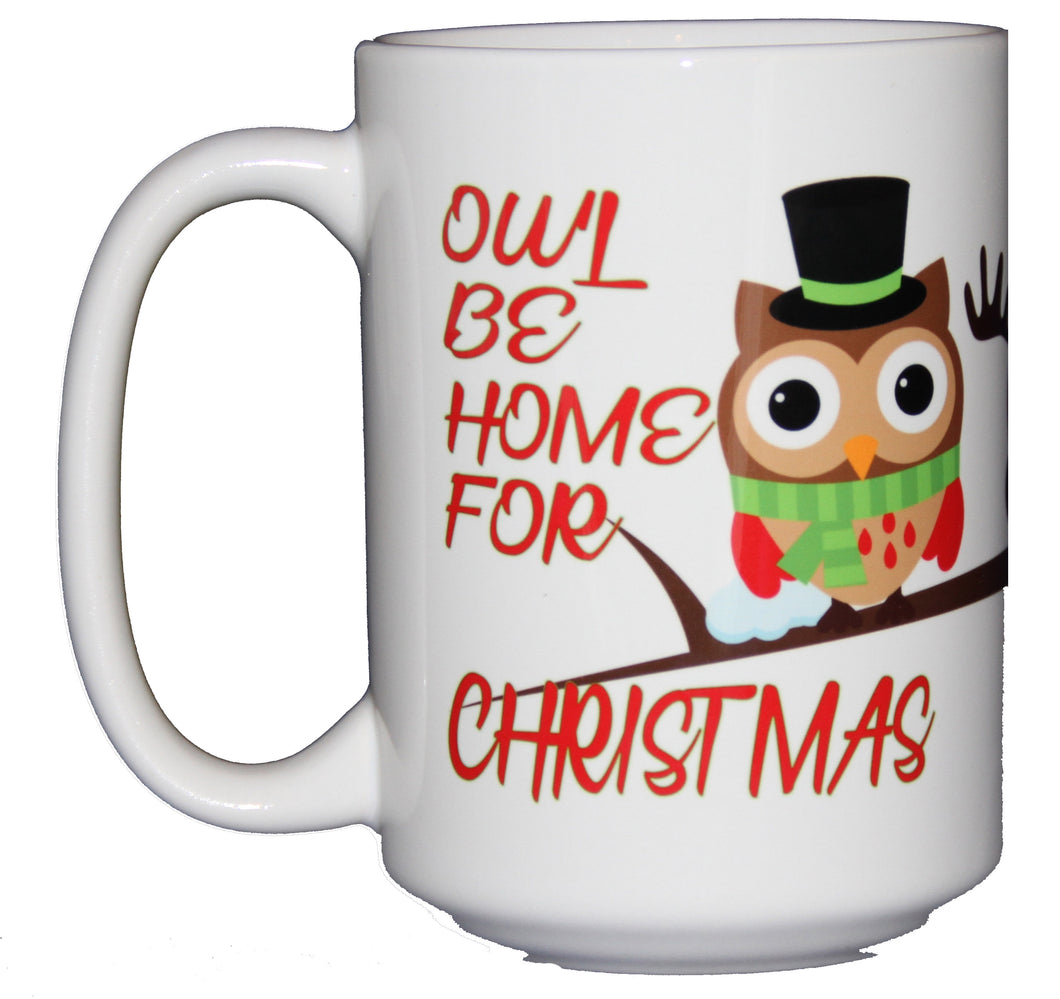 Owl Be Home for Christmas - Cute Mug Hostess Gift Adorable Cartoon Owls - Larger 15oz Size