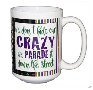SECOND STRING Mardi Gras Funny Coffee Mug - Parade Crazy Down the Street - Masquerade Masks - Larger 15oz Size