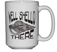 Well Shello There - Hello - Shell Beach Themed Coffee Mug - Larger 15oz Size