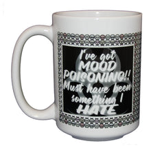 Mood Poisoning - Funny Dark Humor Coffee Mug for Halloween - Larger 15oz Size