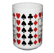 Sorry for the Things I Said During POKER Night - Funny Coffee Mug Gift for Card Shark - Larger 15oz Size