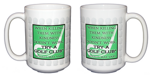 Killing Golf Club - Funny Sports Coffee Mug - Larger 15oz Size